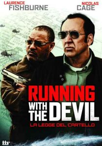 Running with the Devil – La legge del cartello streaming