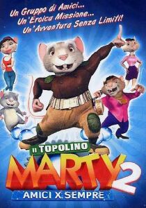 Il topolino Marty 2 - Amici x sempre streaming