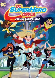 DC Super Hero Girls: Hero of the Year streaming