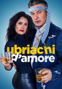 Ubriachi d’amore streaming