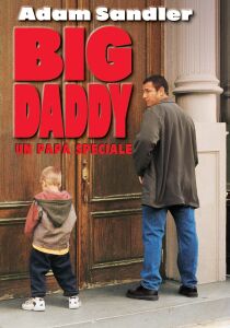 Big Daddy – Un papà speciale streaming