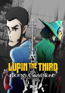 Lupin III: La lapide di Jigen Daisuke streaming