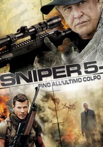 Sniper 5: Fino all’ultimo colpo streaming