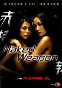Naked Weapon streaming