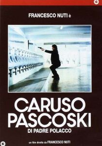 Caruso Pascoski – di padre polacco streaming