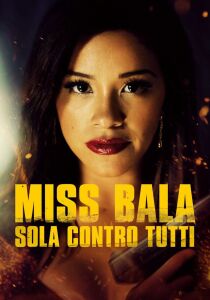 Miss Bala – Sola contro tutti streaming