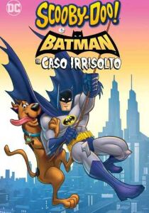 Scooby-Doo & Batman - Il caso irrisolto streaming