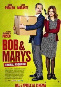 Bob e Marys - Criminali a domicilio streaming