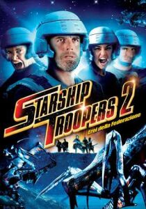 Starship Troopers 2 - Eroi della Federazione streaming