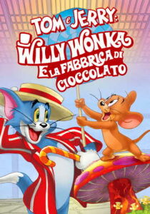 Tom e Jerry - Willy Wonka e la fabbrica di cioccolato streaming