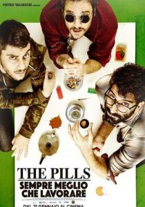 The Pills: Sempre meglio che lavorare streaming