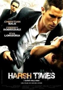 Harsh times - I giorni dell'odio streaming