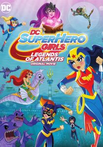 DC Super Hero Girls: Leggende di Atlantide streaming