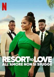 Resort to Love – All’amore non si sfugge streaming