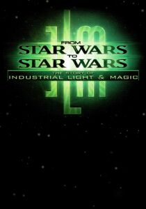 Star Wars - Da Guerre stellari a Guerre stellari - La storia della ILM streaming