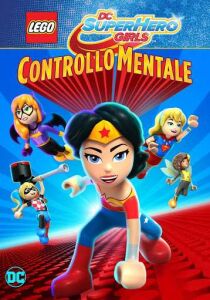 LEGO DC Super Hero Girls: Controllo mentale streaming