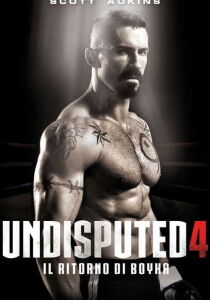 Undisputed 4 - Il ritorno di Boyka streaming