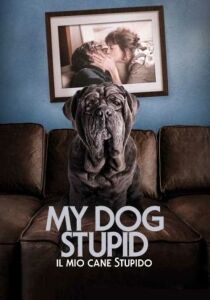 My Dog Stupid – Il Mio Cane Stupido streaming