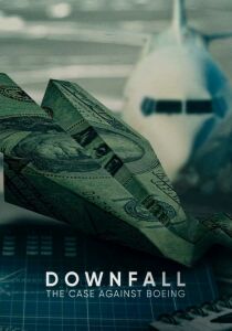Downfall - Il caso Boeing streaming