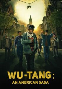 Wu-Tang: An American Saga streaming