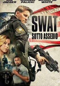 S.W.A.T. - Sotto Assedio streaming