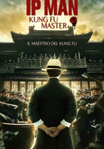 Ip Man: Kung Fu Master streaming