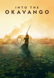 Okavango - L'ultimo paradiso streaming
