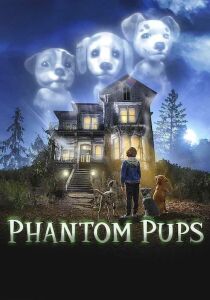 Phantom Pups - Cuccioli Fantasma streaming