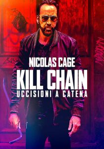Kill Chain - Uccisioni a catena streaming