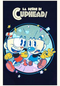 La serie di Cuphead! streaming