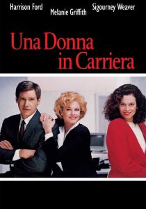 Una donna in carriera streaming