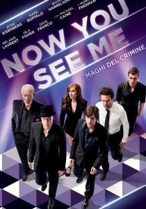 Now You See Me - I maghi del crimine streaming