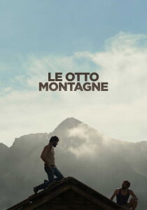 Le otto montagne streaming