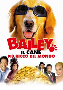 Bailey - Il cane più ricco del mondo streaming