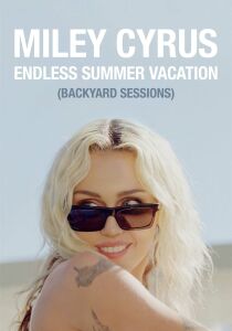Miley Cyrus - Endless Summer Vacation Backyard Sessions [Sub-Ita] streaming