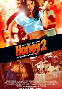 Honey 2 - Lotta ad ogni passo streaming