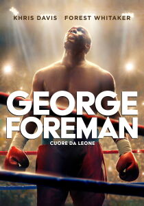 George Foreman - Cuore da leone streaming