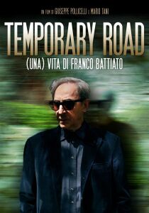 Temporary Road - (Una) Vita di Franco Battiato streaming