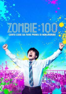 Zombie 100 – Cento cose da fare prima di non-morire streaming