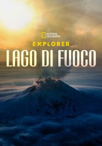 Explorer - Lago Di Fuoco [CORTO] streaming