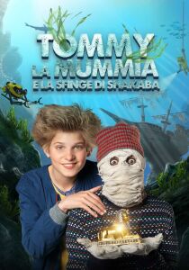 Tommy la mummia e la sfinge di Shakaba streaming