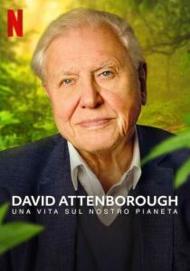 David Attenborough - Una vita sul nostro pianeta streaming