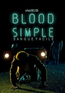 Blood simple - Sangue facile streaming