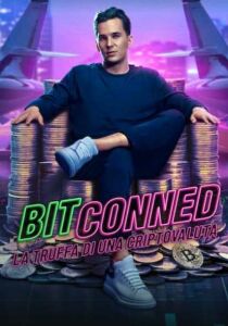 Bitconned - La truffa di una criptovaluta streaming
