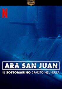 ARA San Juan - Il sottomarino sparito nel nulla streaming