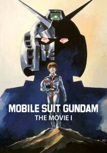 Mobile Suit Gundam - The Movie I streaming