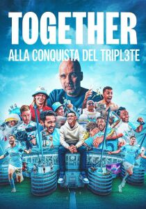 Together - Alla conquista del Triplete streaming