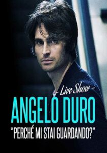 Angelo Duro - Perché mi stai guardando? streaming