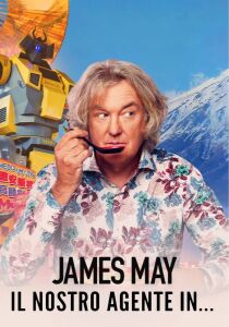 James May - Il nostro agente in… streaming