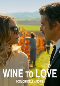 Wine to Love – I colori dell’amore streaming